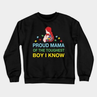 Proud Mama Of The Tougghest Boy I Know Costume Gift Crewneck Sweatshirt